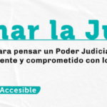 Una discusión abierta e integral para la reforma del Poder Judicial
